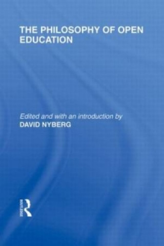 Kniha Philosophy of Open Education (International Library of the Philosophy of Education Volume 15) David A. Nyberg