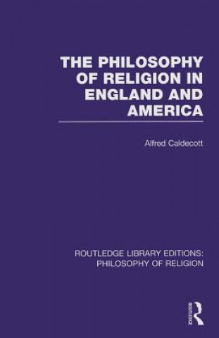 Książka Philosophy of Religion in England and America Alfred Caldecott