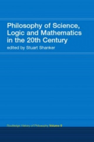 Carte Philosophy of Science, Logic and Mathematics in the 20th Century Stuart G. Shanker