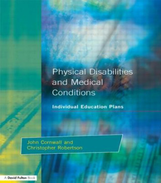 Könyv Individual Education Plans Physical Disabilities and Medical Conditions Christopher Robertson