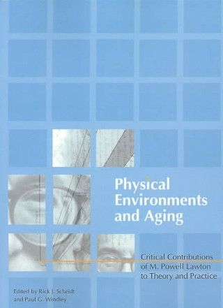 Kniha Physical Environments and Aging Paul G. Windley