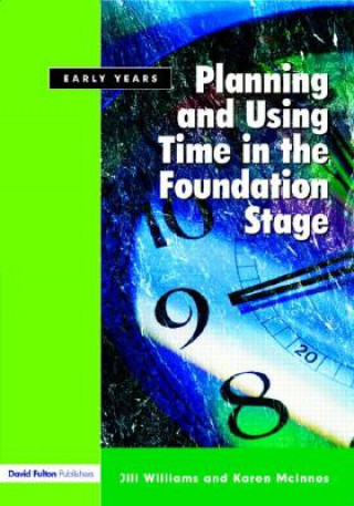 Kniha Planning and Using Time in the Foundation Stage Karen McInnes