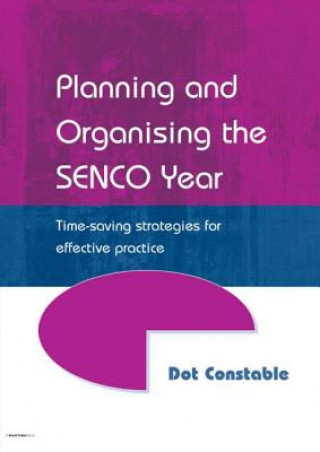 Könyv Planning and Organising the SENCO Year Dot Constable