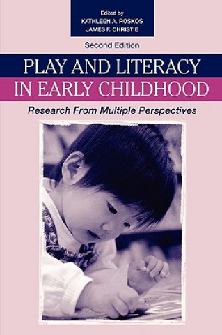Kniha Play and Literacy in Early Childhood Kathleen A. Roskos