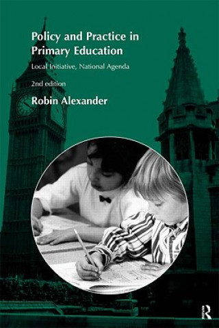 Kniha Policy and Practice in Primary Education Robin Alexander
