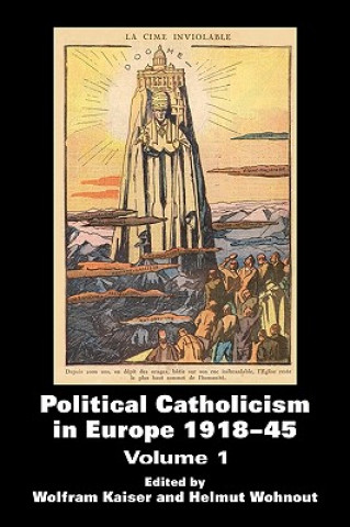 Книга Political Catholicism in Europe 1918-1945 Wolfram Kaiser