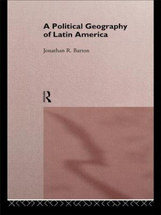 Libro Political Geography of Latin America Jonathon R. Barton