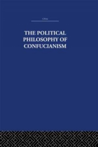 Könyv Political Philosophy of Confucianism Leonard Shihlien
