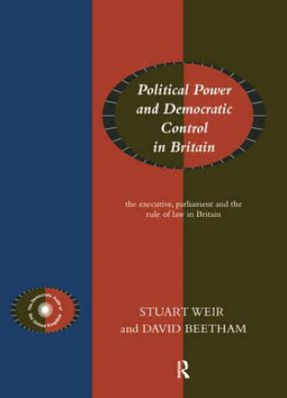 Livre Political Power and Democratic Control in Britain David Beetham