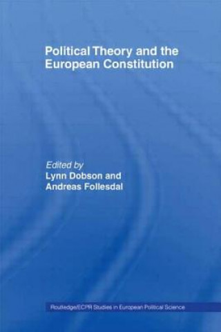 Könyv Political Theory and the European Constitution Lynn Dobson