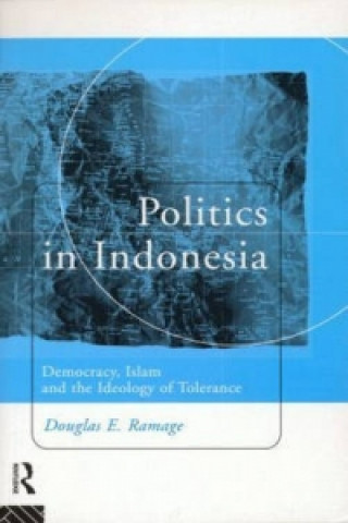 Knjiga Politics in Indonesia Douglas E. Ramage