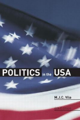 Βιβλίο Politics in the USA Maurice J. C. Vile