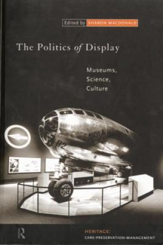 Könyv Politics of Display Sharon Macdonald