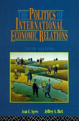 Kniha Politics of International Economic Relations Jeffrey A. Hart