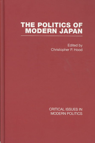 Книга Politics of Modern Japan Christopher Hood