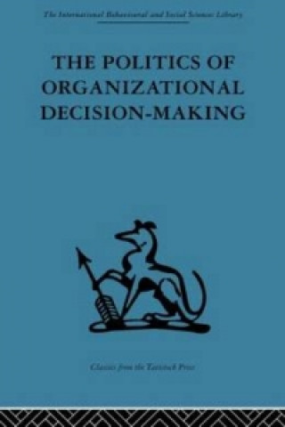 Knjiga Politics of Organizational Decision-Making Andrew M. Pettigrew