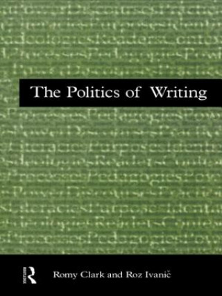 Knjiga Politics of Writing Roz Ivanic