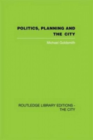 Carte Politics, Planning and the City Michael Goldsmith