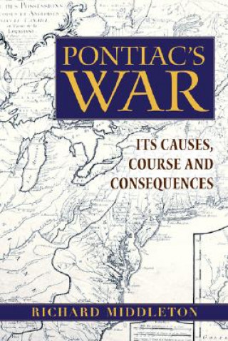 Kniha Pontiac's War Richard Middleton