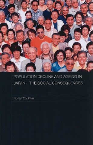 Kniha Population Decline and Ageing in Japan - The Social Consequences Florian Coulmas