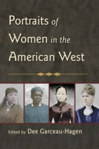 Kniha Portraits of Women in the American West Dee Garceau-Hagen