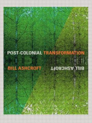 Carte Post-Colonial Transformation Bill Ashcroft