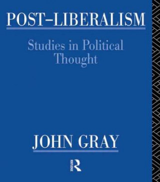 Könyv Post-Liberalism John Gray