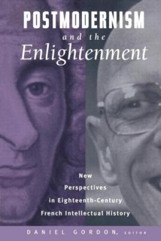 Kniha Postmodernism and the Enlightenment Daniel Gordon