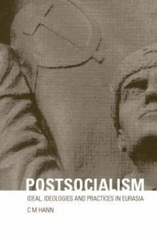 Kniha Postsocialism C. M. Hann