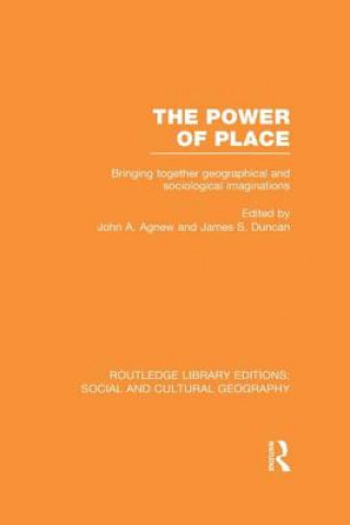 Kniha Power of Place (RLE Social & Cultural Geography) 