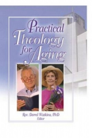 Buch Practical Theology for Aging Derrel R. Watkins