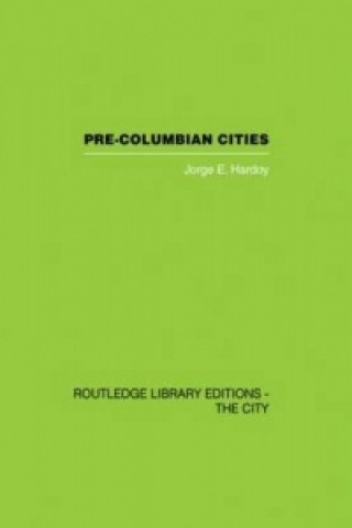 Knjiga Pre-Colombian Cities Jorge Enrique Hardoy