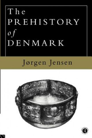 Kniha Prehistory of Denmark Jorgen Jensen