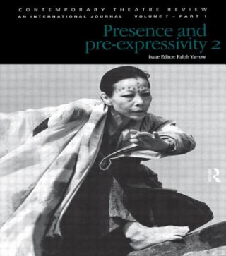 Könyv Presence and Pre-Expressivity 2 Ralph Yarrow