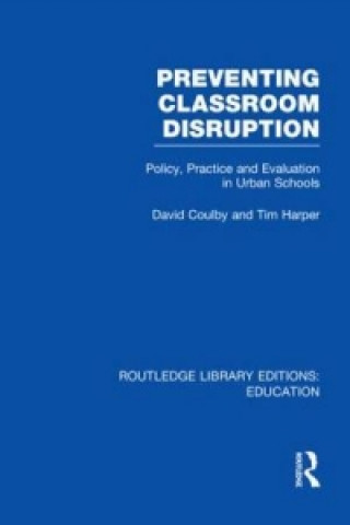 Knjiga Preventing Classroom Disruption (RLE Edu O) Tim Harper