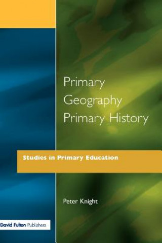 Knjiga Primary Geography Primary History Peter Knight