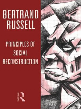 Carte Principles of Social Reconstruction Bertrand Russell