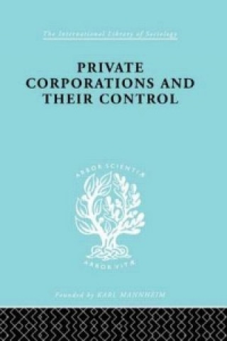 Book Private Corporations and their Control A. B. Levy