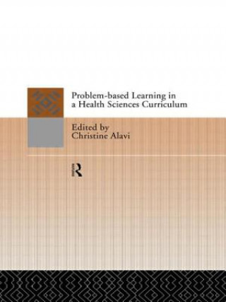 Carte Problem-Based Learning in a Health Sciences Curriculum Christine Alavi