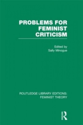 Könyv Problems for Feminist Criticism (RLE Feminist Theory) 