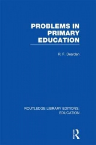 Buch Problems in Primary Education (RLE Edu K) R. F. Dearden