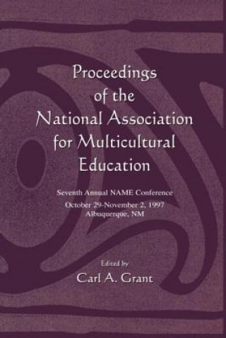 Książka Proceedings of the National Association for Multicultural Education Carl A. Grant