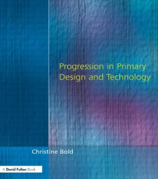 Libro Progression in Primary Design and Technology Christine Bold