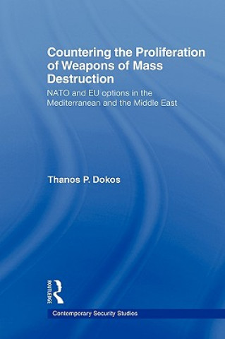 Kniha Countering the Proliferation of Weapons of Mass Destruction Thanos P. Dokos