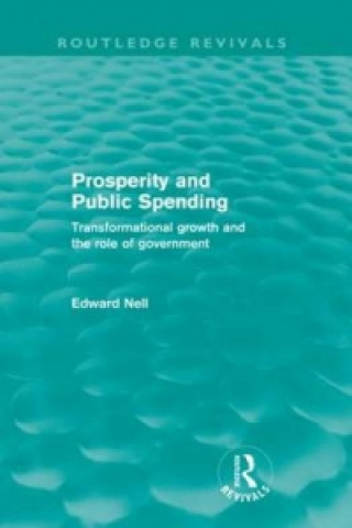 Carte Prosperity and Public Spending (Routledge Revivals) Edward Nell