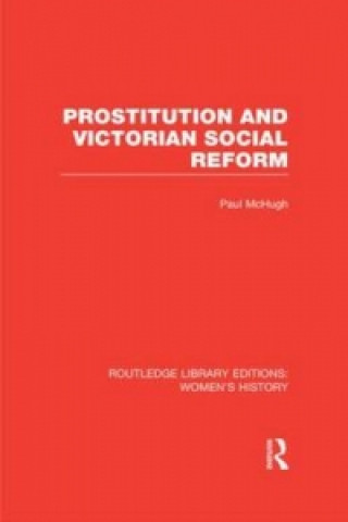 Kniha Prostitution and Victorian Social Reform Paul McHugh