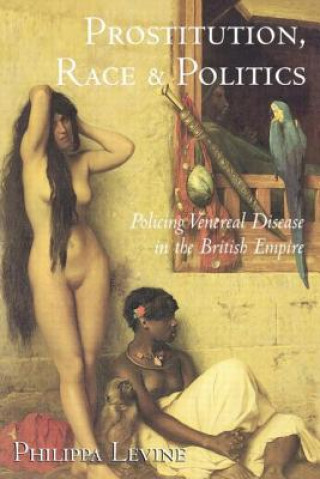 Knjiga Prostitution, Race and Politics Philippa Levine