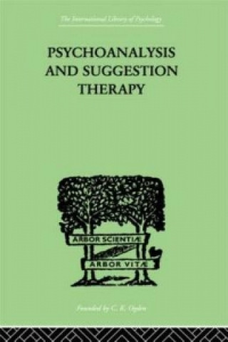 Knjiga Psychoanalysis And Suggestion Therapy Wilhelm Stekel