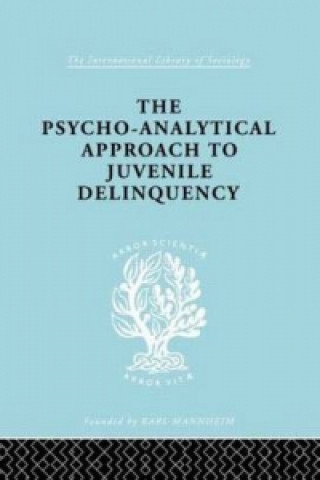 Kniha Psycho-Analytical Approach to Juvenile Delinquency Kate Friedlander