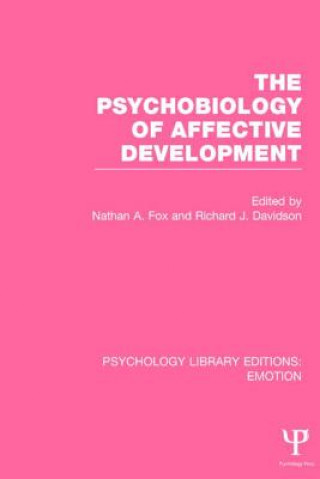 Kniha Psychobiology of Affective Development (PLE: Emotion) Nathan A. Fox